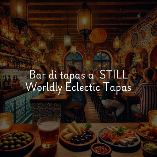 Bar di tapas a STILL Worldly Eclectic Tapas