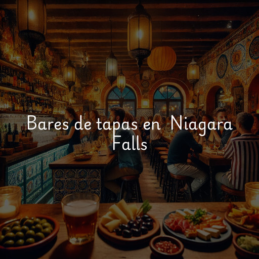 Bares de tapas en Niagara Falls
