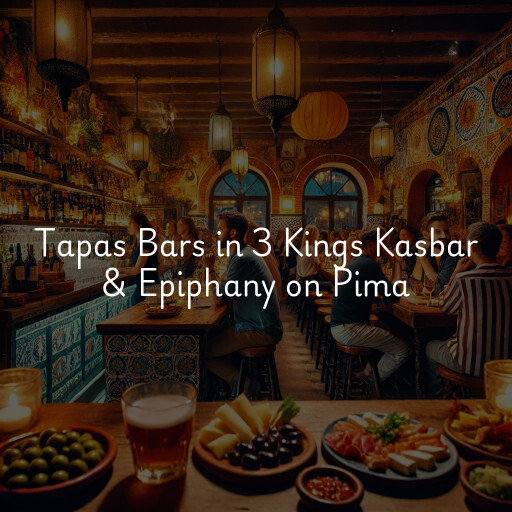 Tapas Bars 3 Kings Kasbar & Epiphany on Pima