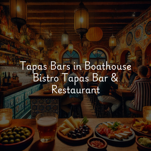 Tapas Bars Boathouse Bistro Tapas Bar & Restaurant