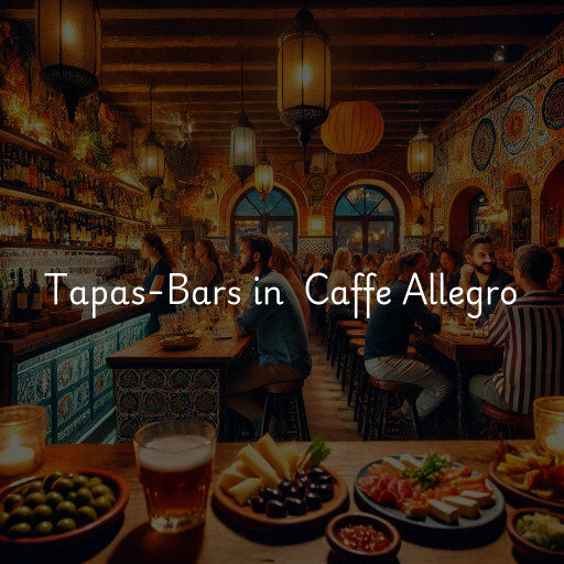 Tapas-Bars in Caffe Allegro