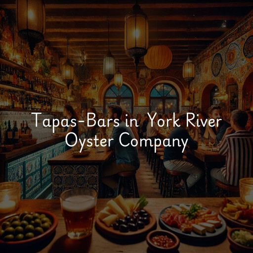 Tapas-Bars in York River Oyster Company